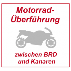 Motorrad-Überführung im Gütertaxi zwischen BRD/EU und Kanaren